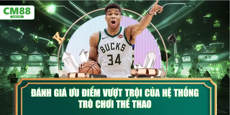 Đánh giá ưu điểm vượt trội của hệ thống trò chơi thể thao